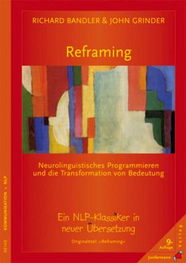 Reframing Neurolingustisches Programmieren und die Transformation von Bedeutung